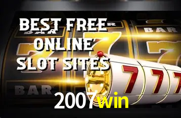 Descubra o Mundo do Cassino Online com 2007win
